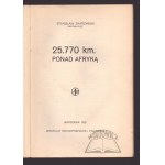 SKARŻYŃSKI Stanisław (kapitan - pilot), (Wyd. 1). 25.770 km. ponad Afryką.