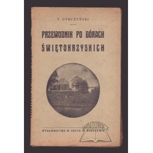 DYBCZYŃSKI Tadeusz, Przewodnik po górach Świętokrzyskich (Łysogórach).