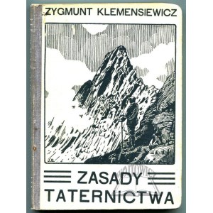 KLEMENSIEWICZ Zygmunt, Zasady taternictwa.