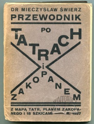 ŚWIERZ Mieczysław, Przewodnik po Tatrach i Zakopanem.