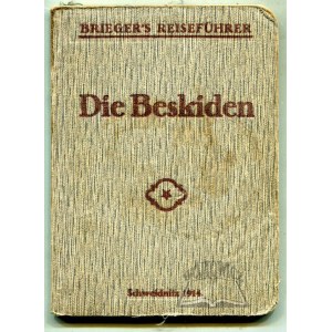 TISCHLER Ernst, Die östlichen Beskiden im Gebiete des Bielitzer Beskiden-Vereines.