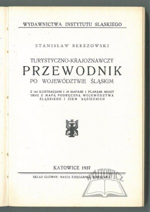 BEREZOWSKI Stanisław, Turystyczno-krajoznawczy przewodnik po Województwie Śląskim.