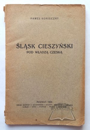 KONIECZNY Pawel, Cieszyn Silesia under Czech rule.