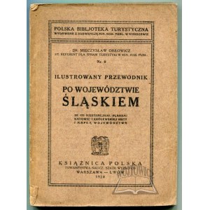 ORŁOWICZ Mieczysław, Ilustrowany przewodnik po województwie śląskiem.