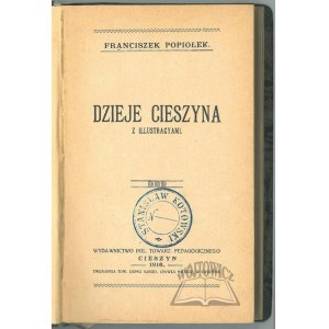 POPIOŁEK Franciszek, Dějiny Cieszyna.