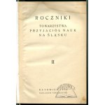 ROCZNIKI Towarzystwa Przyjaciół Nauk na Śląsku. II.