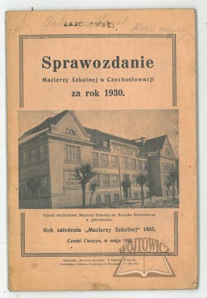 SPRAWOZDANIE Macierzy Szkolnej w Czechosłowacji za rok 1930.