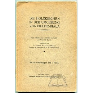 STRZYGOWSKI Josef, Karasek Alfred, Die Holzkirchen in der Umgebung von Bielitz-Biala.