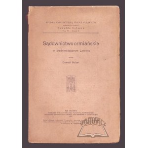 BALZER Oswald, Das armenische Gerichtswesen im mittelalterlichen Lemberg.