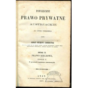 CZEMERYŃSKI Ignacy Szczęsny, Powszechne prawo prywatne austrjackie.