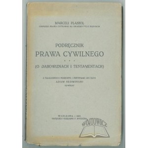 PLANIOL Marceli, Podręcznik prawa cywilnego. (O darowiznach i testamentach).
