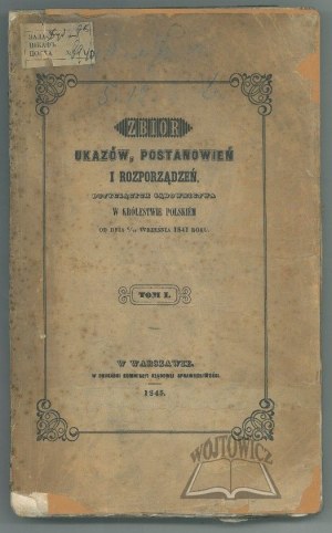 COLLECTION of ukazs, resolutions and decrees, concerning the judiciary in the Kingdom of Poland since September 6/18, 1841.