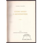 PALLADIO Andrea, Štyri knihy o architektúre.