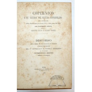 BERTI Domenico, Copernico e la vicende del sistema Copernicano in Italia.