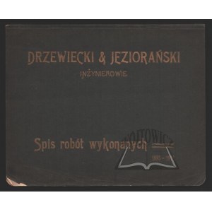 DRZEWICKI &amp; Jezioranski Ingenieure. Inventar der durchgeführten Arbeiten 1893-1912.