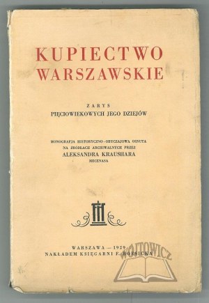 KRAUSHAR Alexander, The Merchants of Warsaw.