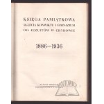 MEMORIAL BOOK of the 50th Anniversary of the Convict and Gymnasium of the Jesuit Fathers in Chyrów 1886-1936.