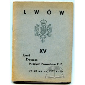 LWÓW. XV Zjazd Zrzeszeń Młodych Prawników R. P.