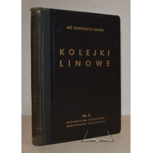 RAABE Eugeniusz, Kolejki linowe.