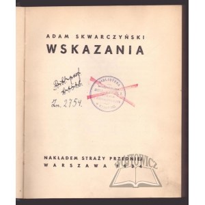 SKWARCZYŃSKI Adam, Wskazania.