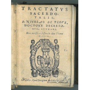 (MIKOŁAJ Z Błonia), Tractatus sacerdotalis, D. Nicolao de Plove doctore decretorum authore.