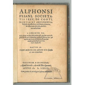 PISANUS Alfons z Toleda, De Continentia et Abstinentia: Vel, de Apostolico coelibatu, ieiunio, et ciborum delectu, doctrina catholica.