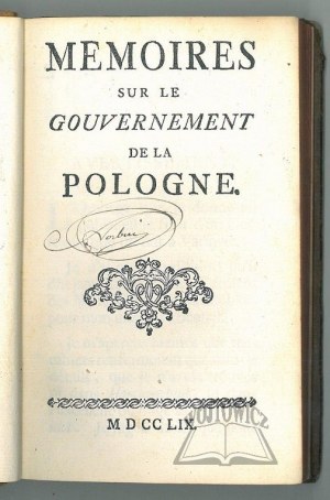 (STEINHAEUSER Johann Benjamin; DEMBOWSKI Antoni; NORBLIN Jan Piotr), Memoires Sur Le Gouvernement De La Pologne.