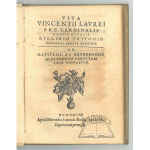 TRITONIUS Ruggerius, (LASKI, ZBOROWSKI). Vita Vincentii Lavrei S. R. E. Cardinalis Montis Regalis Rvggerio Tritonio Pinaroli Abbate Auctore.