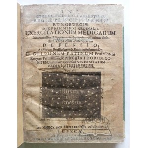 LAURENTIUS Georg Friedrich, Exercitationum Medicarum In nonnullos Hippocratis Aphorismos minus absolute veros olim conscriptarum defensio;