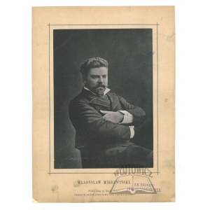 MIERZWIŃSKI Władysław (1848-1909), zpěvák, člen čestného spolku. Gimn. Sokół.