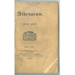 ATHENAEUM. Pismo zbiorowe poświęcone historji, filozofji, literaturze, sztukom i t.d.
