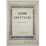 (GROTTGER Artur), Album Grottgera. I. Padoł płaczu (Wojna). II. Polonia. III. Lituania.