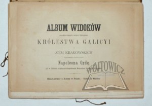 ORDA Napoleon, Album widoków przedstawiających miejsca historyczne Królestwa Galicyi i Ziem Krakowskich.