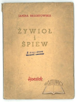 BRZOSTOWSKA Janina, Żywioł i śpiew.