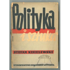 KISIELEWSKI Stefan, Politika a umění.