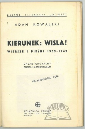 KOWALSKI Adam, Direction: Vistula ! Poems and songs 1939-1942.