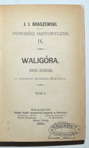 KRASZEWSKI J.(ózef) I.(gnacy), Waligóra.