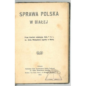 (BIAŁA). Sprawa Polska w Białej.