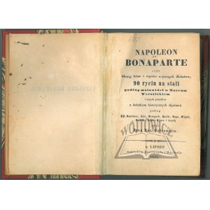 BOBROWICZ Jan Nep[omucen], Napoleon Bonaparte aneb Obrazy hrdinových bitev a válečných činů;