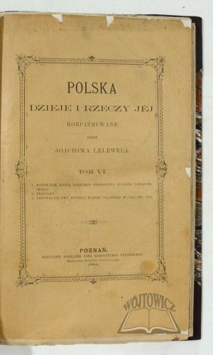 LELEWEL Joachim, Polska, dzieje i rzeczy jej rozpatrywane.