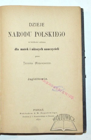 MORAWSKI Teodor, The History of the Polish Nation in Brief Collected for Mothers and Lower Teachers.