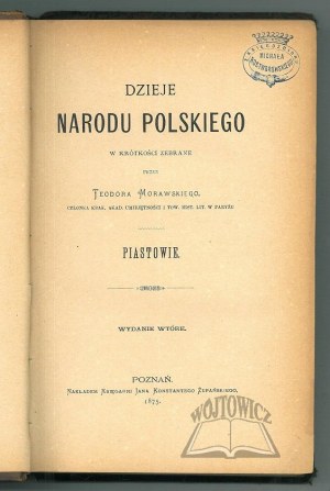 MORAWSKI Teodor, The History of the Polish Nation in Brief Collected by...