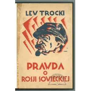 TROCKI Lew, Prawda o Rosji Sowieckiej.