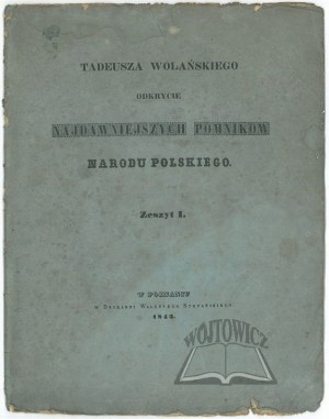 (WOLAŃSKI Tadeusz), Tadeusz Wolanski's discovery of the most ancient monuments of the Polish Nation.
