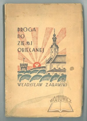 ZABAWSKI Władysław, Road to the Promised Land.