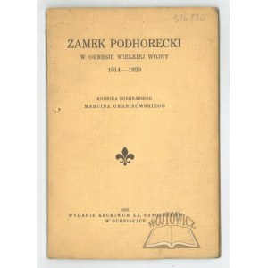 ZAMEK Podhorecki w okresie wielkiej wojny 1914-1920.