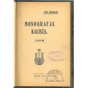 RACIBORSKI Józef, Monografja Kalisza.