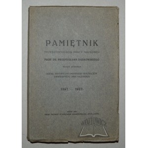 (DĄBKOWSKI). Pamiętnik trzydziestolecia pracy naukowej prof. de Przemysława Dąbkowskiego.