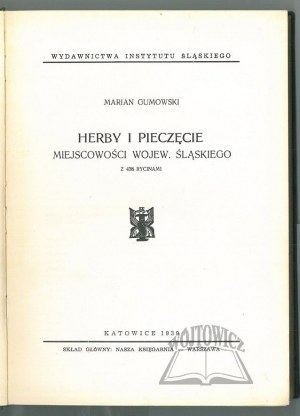 GUMOWSKI Marian, Herby i pieczęcie miejscowości wojewojew. śląskiego.