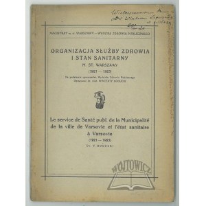 (KATALOG artykułów przemysłowych). Organizacja służby zdrowia i stan sanitarny m. st. Warszawy (1921-1923).